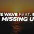 Wave Wave - Missing U (feat EMIAH) (Boeyermans Remix)