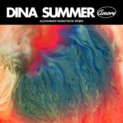 Dina Summer - Amore (Alexander Robotnick Remix)