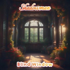Blind Window  * Instrumental