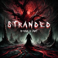 B-muK x Jurt - Stranded