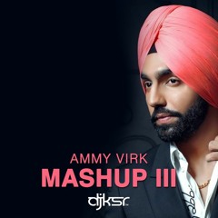 DJ KSR - Ammy Virk Quarantine Covers Mashup 3