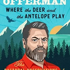 View PDF Where the Deer and the Antelope Play: The Pastoral Observations of One Ignorant American Wh
