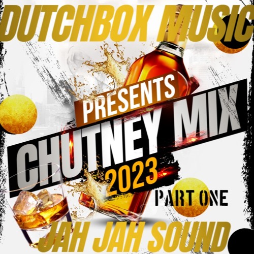 CHUTNEY MIX 2023 PART 1
