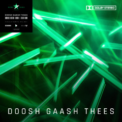 Doosh Gaash Thees