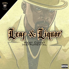 Leaf & Liquor /West Coast Instrumental - 92BPM [Prod x Beatz.Lowkey]