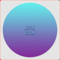 Movin vision