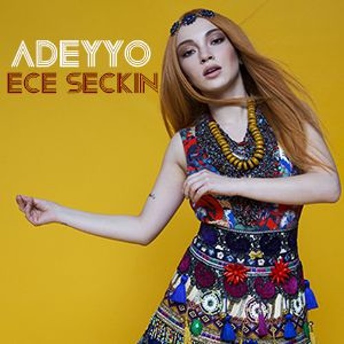 Stream Ece Seçkin ADEYYO (Dj Ümit Tekiş Special Mashup Mix) By Dj.