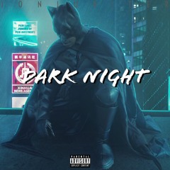 Dark Night (Dark Knight) Prod. Scorpio Prodz