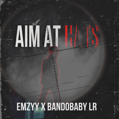 Aim at hats (feat. bandobaby LR)