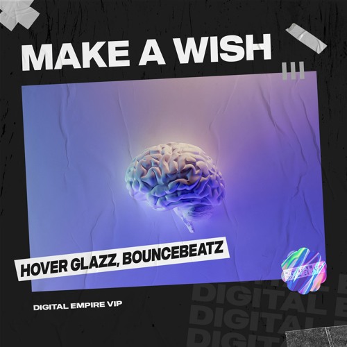 Hover Glazz, BounceBeatz - Make A Wish [OUT NOW]