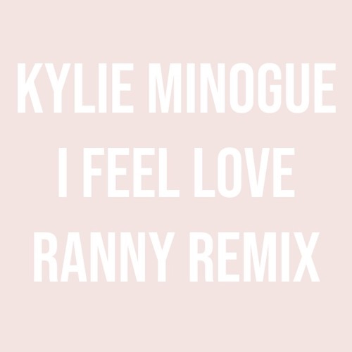 I Feel Love (Ranny Remix)