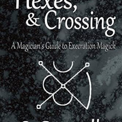 [FREE] KINDLE 📚 Curses, Hexes & Crossing: A Magician's Guide to Execration Magick by