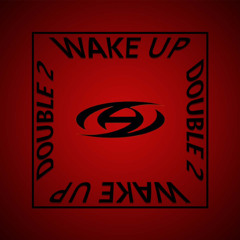 Wake up - Double 2 & Chloe Le (Prod. by Tom Niji)