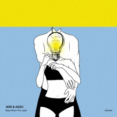 JKRS & AIZZO - Baby When The Light (Extended Mix)