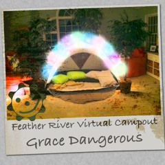 FnF Feather River Virtual Campout - live