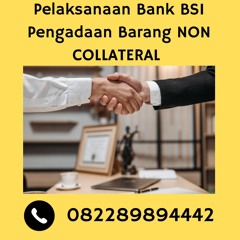 Bank Garansi Pelaksanaan Bank BSI Pengadaan Barang NON COLLATERAL, Hub: 0822-8989-4442