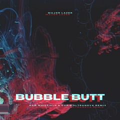 Major Lazer - Bubble Butt (Dan Whitfield & Chris Ultranova Remix)