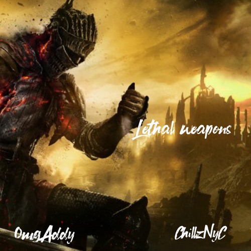 OmgAddy feat. ChillzNYC - LETHAL WEAPONS