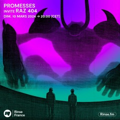 Promesses invite Raz 404 - 10 Mars 2024
