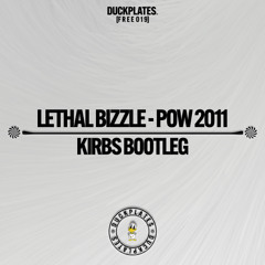 Lethal Bizzle - POW 2011 (Kirbs Bootleg)