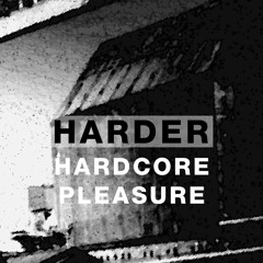 Harder Podcast #050 - 𝔥𝔞𝔯𝔡𝔠𝔬𝔯𝔢 𝔭𝔩𝔢𝔞𝔰𝔲𝔯𝔢