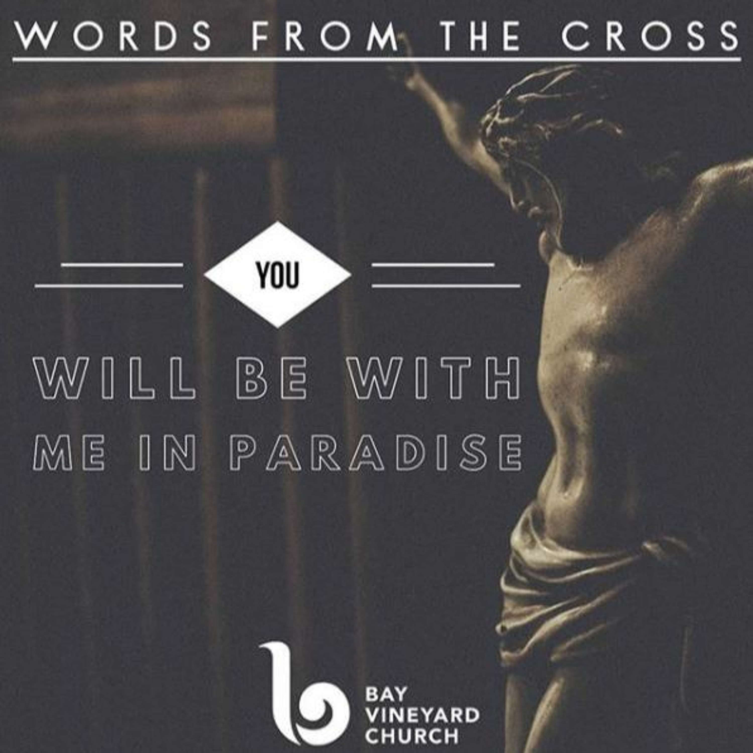 Sunday 15th March // Words from the Cross - Paradise episode artwork