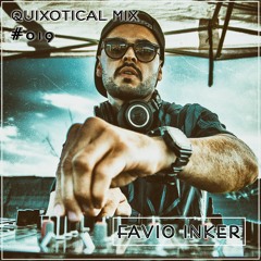 Quixotical Mix #019 | FAVIO INKER