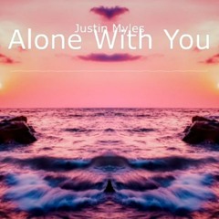 Alone With You - Justin Myles - (mix by Punty)