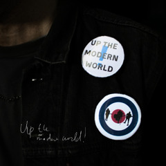 Up the Modern World!