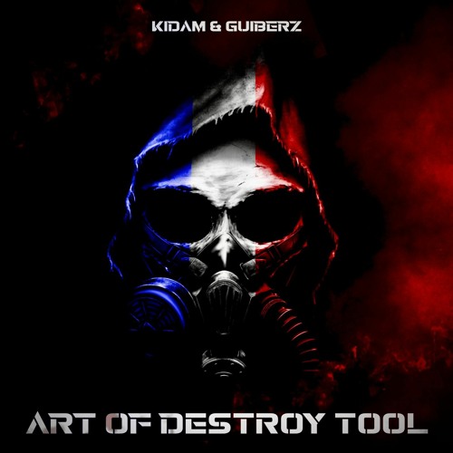 Kidam & Guiberz - Art Of Destroy Tool (Free Download)