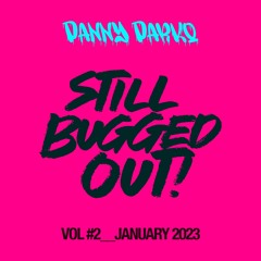 Still Bugged Out Volume #2 (January 2023)
