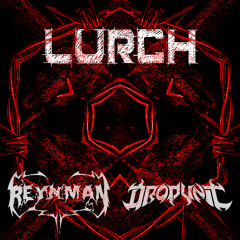 REYNMAN X DROP UNIT - LURCH [FREE DOWNLOAD]