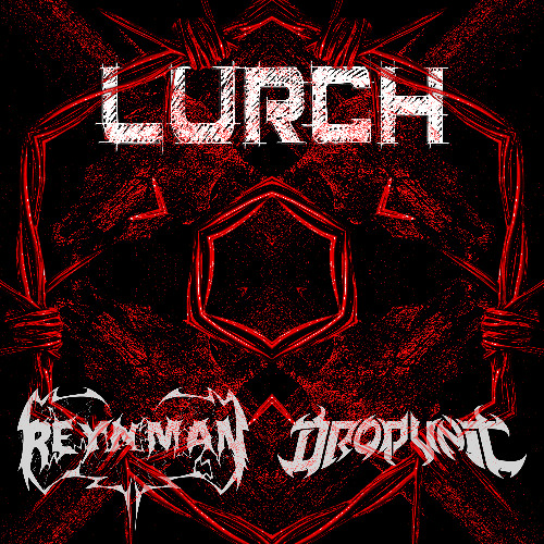 REYNMAN X DROP UNIT - LURCH [FREE DOWNLOAD]