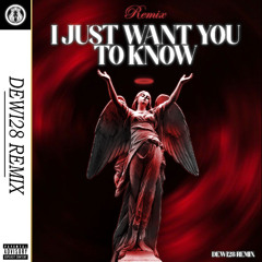 DEWI28 REMIX I JUST WANT YOU TO KNOW BREAKBEAT