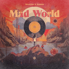 Afrostylez & Kanslor - Mad World