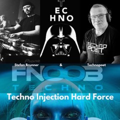 Techno Injection Hard Force - Stefan Brunner & Technopoet