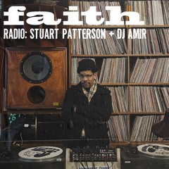 Faith 022: Stuart Patterson and DJ Amir guest mix