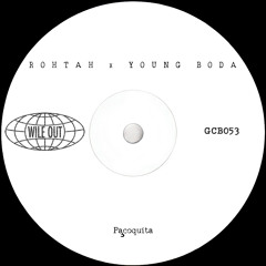 Rohtah x Young Boda - Paçoquita [Wile Out](GCB052)