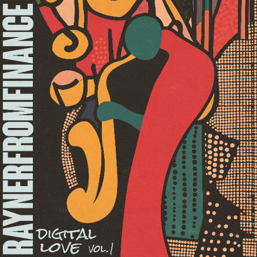 Raynerfromfinance - Digital Love (Vol.1) ALBUM SNIPPETS