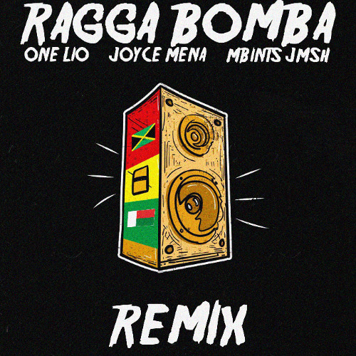 One Lio feat. Joyce Mena Makoa - Ragga bomba (MbintsJmsh)(REMIX)