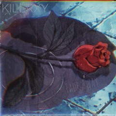 KillRxy- Fade Away (prod. by ermashov)