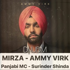 Mirza - Ammy Virk - Surinder Shinda - Dj UBM