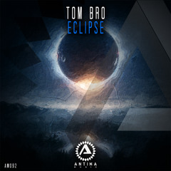 Tom Bro - Eclipse (TEASER)