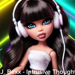 DJ _Bexx - Intrusive Thought’s