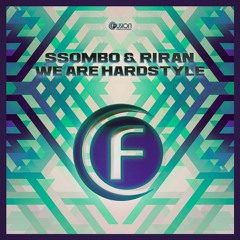 SSOMbo & RiraN - We Are Hardstyle