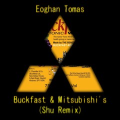 Buckfast & Mitsubishis (Shu Remix)