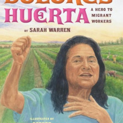 GET KINDLE 💞 Dolores Huerta: A Hero to Migrant Workers by  Sarah Warren &  Robert Ca