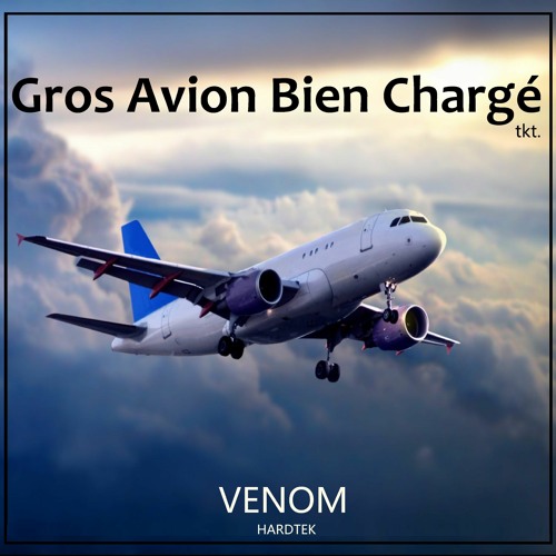 Venom - Gros Avion Bien Chargé