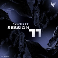 Tescao Spirit Session #11