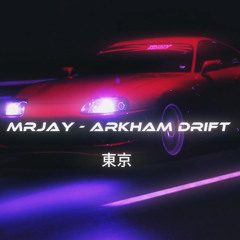 Arkham Drift